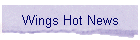 Wings Hot News