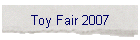 Toy Fair 2007