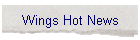 Wings Hot News